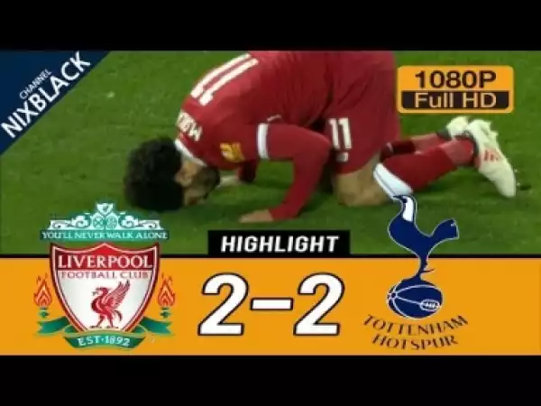 Video: LIVERPOOL vs TOTTENHAM SUPR 2-2 All goals & Highlights English Commentary (04/02/2018)